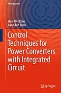 E-Book (pdf) Control Techniques for Power Converters with Integrated Circuit von Wen-Wei Chen, Jiann-Fuh Chen