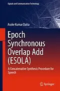 E-Book (pdf) Epoch Synchronous Overlap Add (ESOLA) von Asoke Kumar Datta