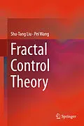 E-Book (pdf) Fractal Control Theory von Shu-Tang Liu, Pei Wang