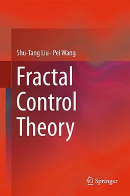 E-Book (pdf) Fractal Control Theory von Shu-Tang Liu, Pei Wang