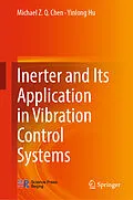 E-Book (pdf) Inerter and Its Application in Vibration Control Systems von Michael Z. Q. Chen, Yinlong Hu