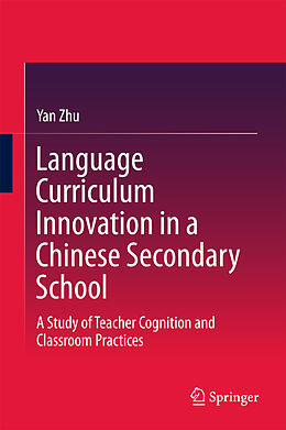 Fester Einband Language Curriculum Innovation in a Chinese Secondary School von Yan Zhu