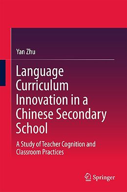 E-Book (pdf) Language Curriculum Innovation in a Chinese Secondary School von Yan Zhu