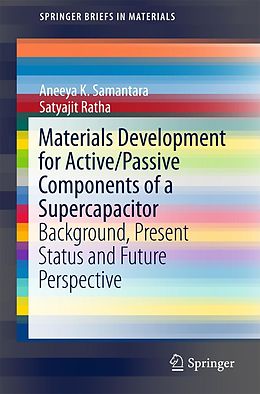 eBook (pdf) Materials Development for Active/Passive Components of a Supercapacitor de Aneeya K. Samantara, Satyajit Ratha