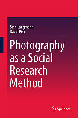 Livre Relié Photography as a Social Research Method de David Pick, Sten Langmann