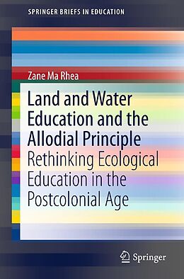 E-Book (pdf) Land and Water Education and the Allodial Principle von Zane Ma Rhea