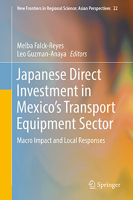 Livre Relié Japanese Direct Investment in Mexico's Transport Equipment Sector de Melba Falck-Reyes, Leo Guzman-Anaya, Emma et al Mendoza Martínez