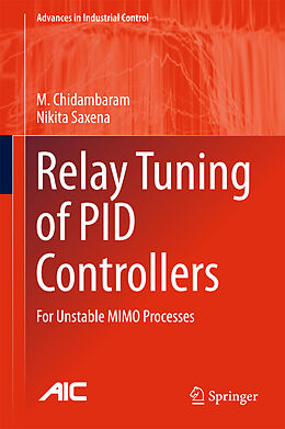 Fester Einband Relay Tuning of PID Controllers von Nikita Saxena, M. Chidambaram