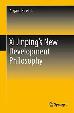 E-Book (pdf) Xi Jinping's New Development Philosophy von Angang Hu, Yilong Yan, Xiao Tang