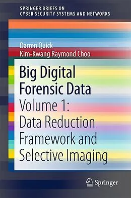 E-Book (pdf) Big Digital Forensic Data von Darren Quick, Kim-Kwang Raymond Choo
