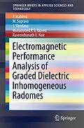 E-Book (pdf) Electromagnetic Performance Analysis of Graded Dielectric Inhomogeneous Radomes von P. Mahima, M. Suprava, S. Vandana