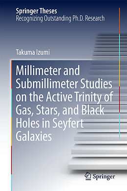 Fester Einband Millimeter and Submillimeter Studies on the Active Trinity of Gas, Stars, and Black Holes in Seyfert Galaxies von Takuma Izumi