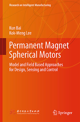 Fester Einband Permanent Magnet Spherical Motors von Kok-Meng Lee, Kun Bai