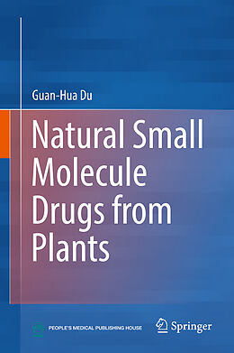 Livre Relié Natural Small Molecule Drugs from Plants de Guan-Hua Du