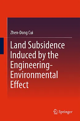E-Book (pdf) Land Subsidence Induced by the Engineering-Environmental Effect von Zhen-Dong Cui