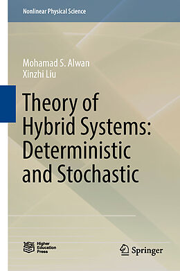 Livre Relié Theory of Hybrid Systems: Deterministic and Stochastic de Xinzhi Liu, Mohamad S. Alwan