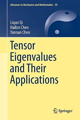 E-Book (pdf) Tensor Eigenvalues and Their Applications von Liqun Qi, Haibin Chen, Yannan Chen
