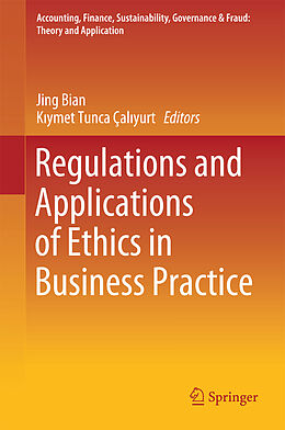 Livre Relié Regulations and Applications of Ethics in Business Practice de 