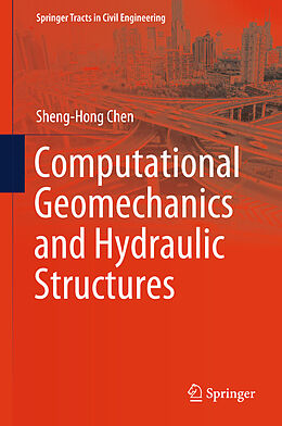 Livre Relié Computational Geomechanics and Hydraulic Structures de Sheng-Hong Chen