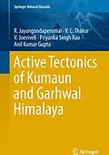 E-Book (pdf) Active Tectonics of Kumaun and Garhwal Himalaya von R. Jayangondaperumal, V. C. Thakur, V. Joevivek