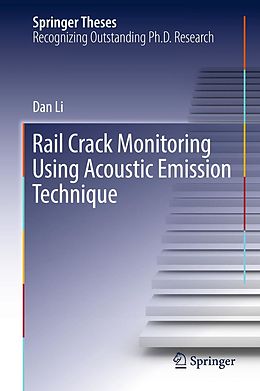 E-Book (pdf) Rail Crack Monitoring Using Acoustic Emission Technique von Dan Li