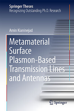 Fester Einband Metamaterial Surface Plasmon-Based Transmission Lines and Antennas von Amin Kianinejad