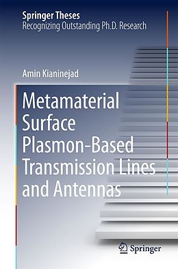 E-Book (pdf) Metamaterial Surface Plasmon-Based Transmission Lines and Antennas von Amin Kianinejad