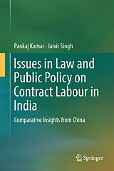 eBook (pdf) Issues in Law and Public Policy on Contract Labour in India de Pankaj Kumar, Jaivir Singh