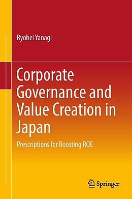 E-Book (pdf) Corporate Governance and Value Creation in Japan von Ryohei Yanagi