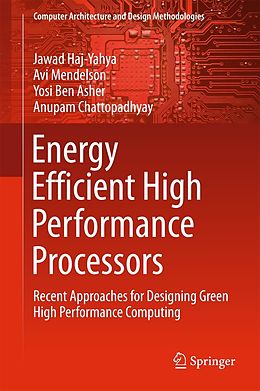 eBook (pdf) Energy Efficient High Performance Processors de Jawad Haj-Yahya, Avi Mendelson, Yosi Ben Asher