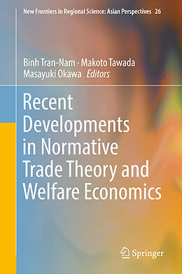 Livre Relié Recent Developments in Normative Trade Theory and Welfare Economics de 