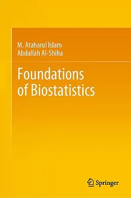 E-Book (pdf) Foundations of Biostatistics von M. Ataharul Islam, Abdullah Al-Shiha