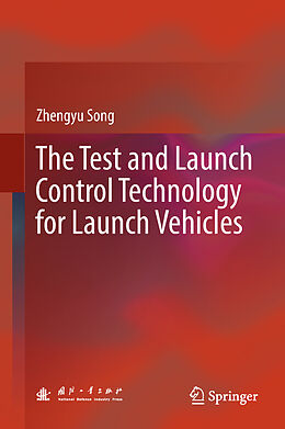 Livre Relié The Test and Launch Control Technology for Launch Vehicles de Zhengyu Song