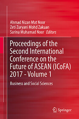 Fester Einband Proceedings of the Second International Conference on the Future of ASEAN (ICoFA) 2017 - Volume 1 von 