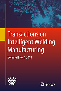 Livre Relié Transactions on Intelligent Welding Manufacturing de 