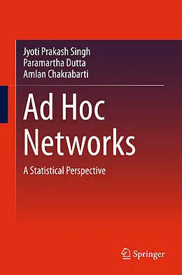 E-Book (pdf) Ad Hoc Networks von Jyoti Prakash Singh, Paramartha Dutta, Amlan Chakrabarti