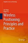 E-Book (pdf) Wireless Positioning: Principles and Practice von Ian Sharp, Kegen Yu