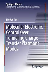 eBook (pdf) Molecular Electronic Control Over Tunneling Charge Transfer Plasmons Modes de Shu Fen Tan