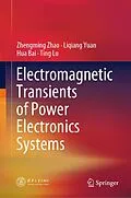 E-Book (pdf) Electromagnetic Transients of Power Electronics Systems von Zhengming Zhao, Liqiang Yuan, Hua Bai