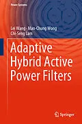 E-Book (pdf) Adaptive Hybrid Active Power Filters von Lei Wang, Man-Chung Wong, Chi-Seng Lam