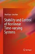 E-Book (pdf) Stability and Control of Nonlinear Time-varying Systems von Shuli Guo, Lina Han