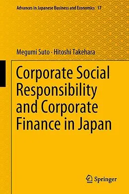E-Book (pdf) Corporate Social Responsibility and Corporate Finance in Japan von Megumi Suto, Hitoshi Takehara