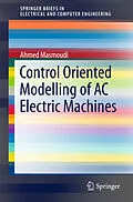 E-Book (pdf) Control Oriented Modelling of AC Electric Machines von Ahmed Masmoudi