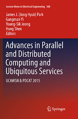 Kartonierter Einband Advances in Parallel and Distributed Computing and Ubiquitous Services von 