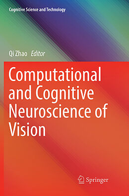 Couverture cartonnée Computational and Cognitive Neuroscience of Vision de 