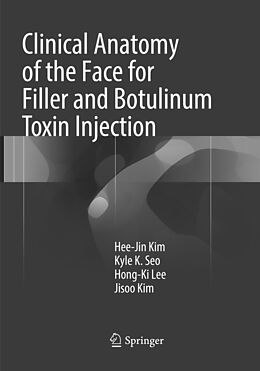 Kartonierter Einband Clinical Anatomy of the Face for Filler and Botulinum Toxin Injection von Hee-Jin Kim, Jisoo Kim, Hong-Ki Lee