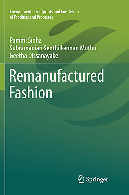 Couverture cartonnée Remanufactured Fashion de Pammi Sinha, Subramanian Senthilkannan Muthu, Geetha Dissanayake