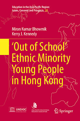 Kartonierter Einband  Out of School  Ethnic Minority Young People in Hong Kong von Kerry John Kennedy, Miron Kumar Bhowmik