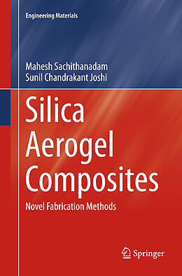 Couverture cartonnée Silica Aerogel Composites de Sunil Chandrakant Joshi, Mahesh Sachithanadam