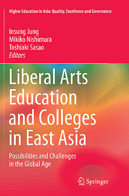 Couverture cartonnée Liberal Arts Education and Colleges in East Asia de 